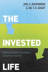 The Invested Life: Making Disciples of All Nations One Person at a Time - eBook