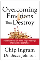 Overcoming Emotions that Destroy: Practical Help for Those Angry Feelings That Ruin Relationships - eBook