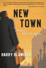 New Town: A Fable . . . Unless You Believe - eBook