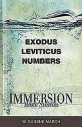 Immersion Bible Studies - Exodus, Leviticus, Numbers - eBook