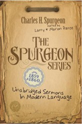 The Spurgeon Series 1859 & 1860: Unabridged Sermons In Modern Language - eBook