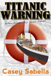 Titanic Warning: Could this disaster have been prevented? - eBook