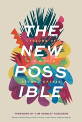 The New Possible: Visions of Our World beyond Crisis