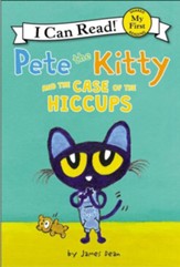 Pete the Kitty and the Case of the Hiccups, hardcover