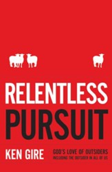 Relentless Pursuit: God's Love of OutsidersIncluding the Outsider in All of Us - eBook