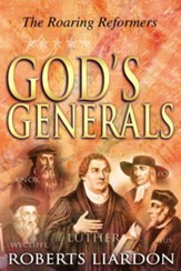 God's Generals: The Roaring Reformers - eBook