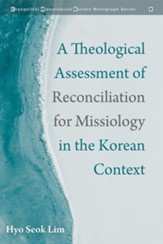 A Theological Assessment of Reconciliation for Missiology in the Korean Context