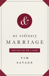 No Ordinary Marriage: Together for God's Glory - eBook