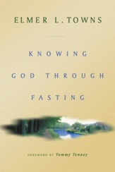 Knowing God Through Fasting - eBook