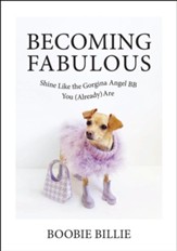 Becoming Fabulous: Shine Like the Gorgina Angel BB You (Already) Are