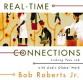 Real-Time Connections: Linking Your Job with God's Global Work - eBook