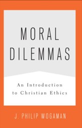 Moral Dilemmas: An Introduction to Christian Ethics - eBook
