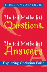 United Methodist Questions, United Methodist Answers: Exploring Christian Faith - eBook