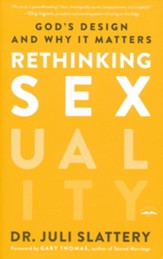 Rethinking Sexuality: God's Design and Why It Matters