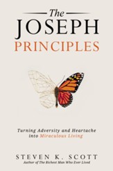 The Joseph Principles: Turning Adversity and Heartache into Miraculous Living - Slightly Imperfect