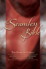 The Seamless Bible: The Events of the New Testament in Chronological Order - eBook