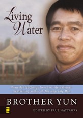 Living Water: Powerful Teachings from the International Bestselling Author of The Heavenly Man - eBook