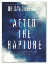 After the Rapture: An End Times Guide to Survival