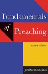 Fundamentals of Preaching, Second Edition