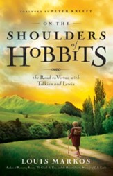 On the Shoulders of Hobbits: The Road to Virtue with Tolkien and Lewis / New edition - eBook