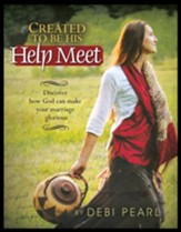 Created To Be His Help Meet: Discover how God can make your marriage glorious - eBook