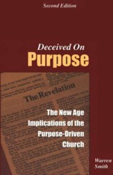 Deceived on Purpose: The New Age Implications of the Purpose Driven Church - eBook