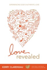Love Revealed: Experiencing God's Authentic Love - eBook
