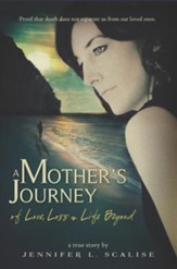 A Mother's Journey of Love, Loss & Life Beyond - eBook