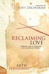 Reclaiming Love: Radical Relationships in a Complex World - eBook