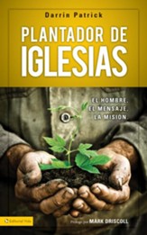 Plantador de iglesias: El hombre, el mensaje, la mision - eBook