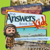 Answers Book for Kids Volume 7, The: 22 Questions from Kids on Evolution & Millions of Years - PDF [Download]