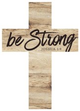 Be Strong Wood Cross