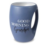 Good Morning Grandpa Mug