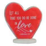 Let All You Do Be Done In Love, Tabletop Heart