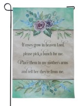 Roses Grow In Heaven, Garden Flag