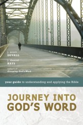 Journey into God's Word: Your Guide to Understanding and Applying the Bible / Abridged - eBook