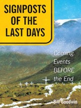 Signposts of The Last Days: Coming Events BEFORE the End - eBook