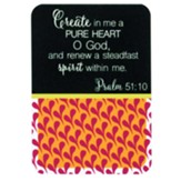 Create in Me a Pure Heart Metal Bookmark