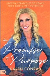 The Promise of Purpose: Proven Strategies to Reach  Your God-given Potential
