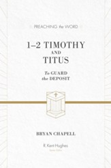 1-2 Timothy and Titus (ESV Edition): To Guard the Deposit - eBook