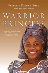 Warrior Princess: Fighting for Life with Courage and Hope - eBook