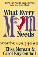 What Every Mom Needs / New edition - eBook