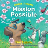 Bronco and Friends: Mission Possible