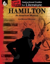 Hamilton: An American Musical: An Instructional Guide for Literature: An Instructional Guide for Literature - PDF Download [Download]