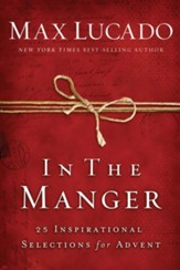 In the Manger: 25 Inspirational Selections for Advent - eBook