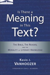 Is There a Meaning in This Text? The Bible, the Reader, and the Morality of Literary Knowledge