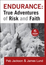 Endurance: True Adventures of Risk and Faith - eBook