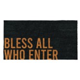 Bless All Who Enter, Doormat
