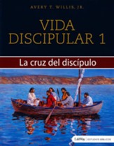 Vida Discipular 1: La Cruz del Discipulo (Masterlife 1: The Disciple's Cross)