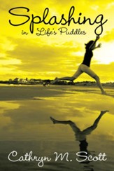 Splashing in Life's Puddles - eBook